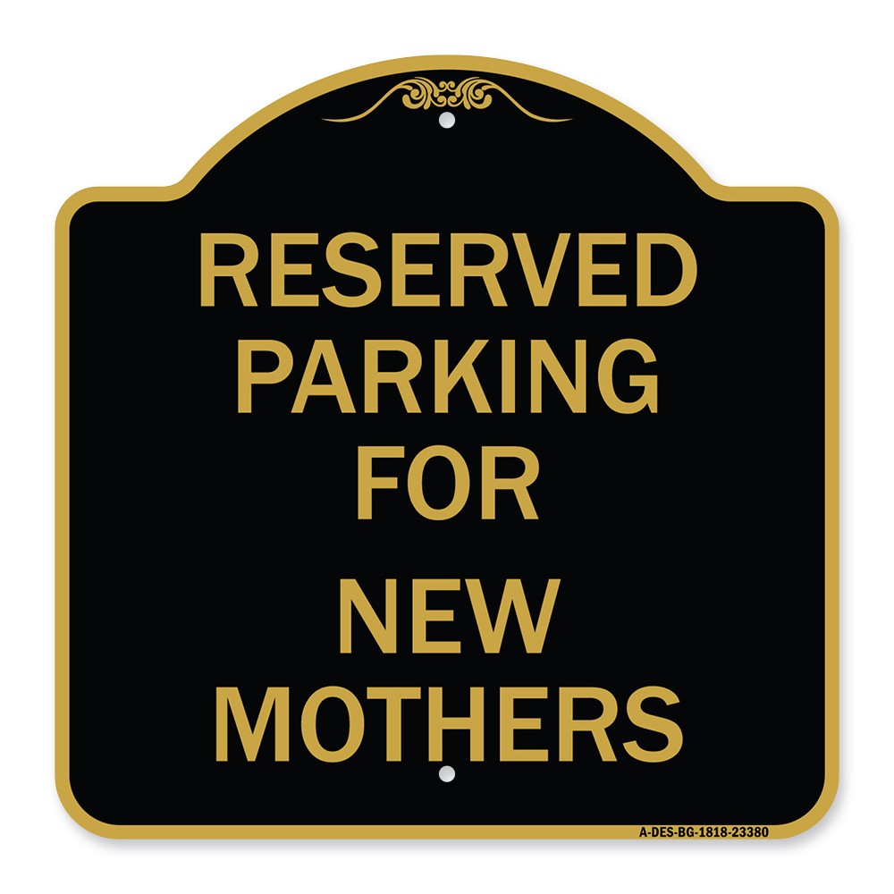 Designer Series – Parking Reserved for New Mothers Heavy Gauge Aluminum