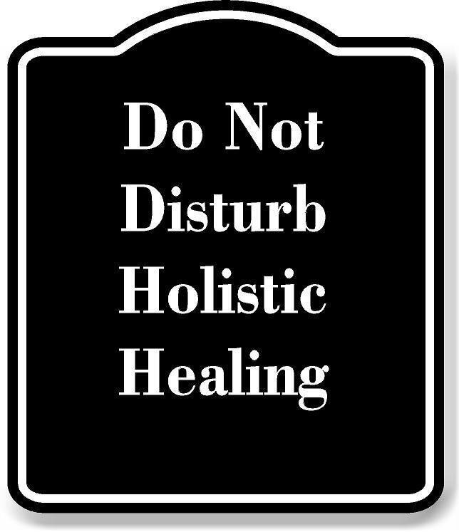 Do Not Disturb Holistic Healing BLACK Aluminum Composite Sign