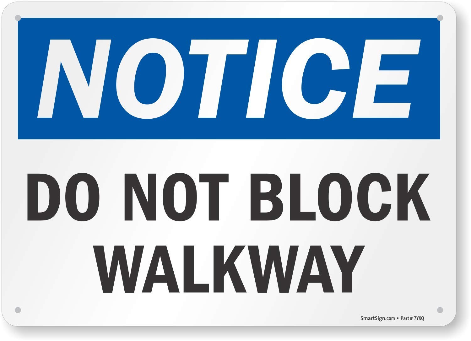 SmartSign S-5852-PL-14 “Notice – Do Not Block Walkway” Sign | 10″ x 14″ Plastic