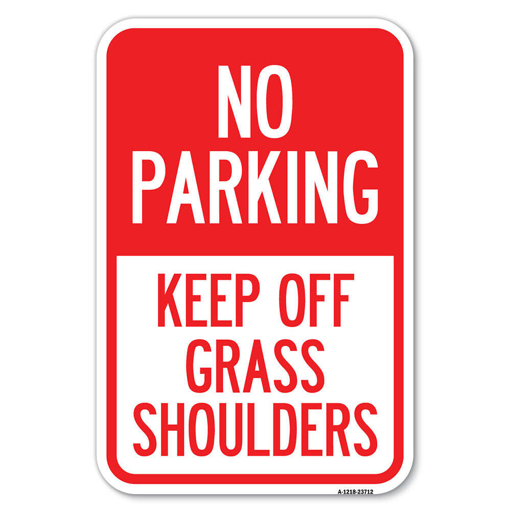 No Parking Keep Off Grass Shoulders Heavy Gauge Aluminum Parking Sign