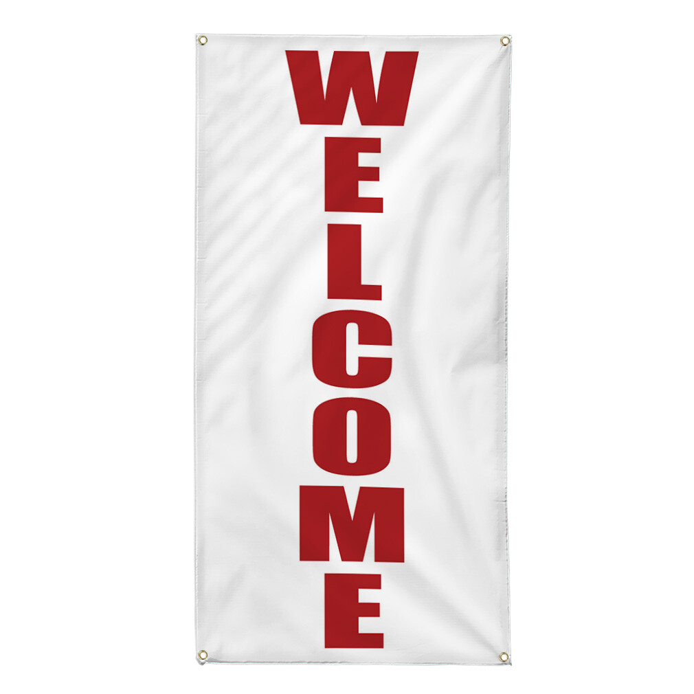 Vertical Vinyl Banner Multiple Sizes Welcome Weatherproof Industrial Yard Signs