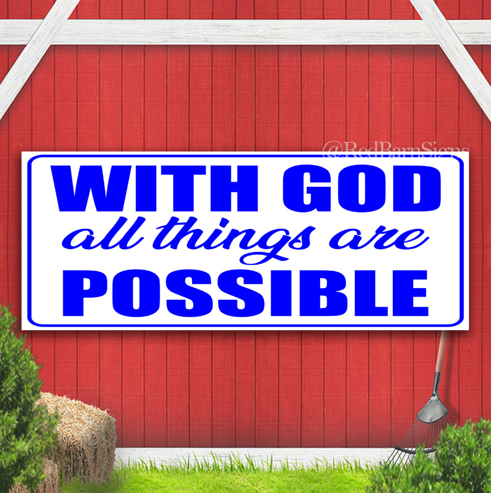 With God All Things Are Possible Indoor Outdoor Banner Sign with grommets