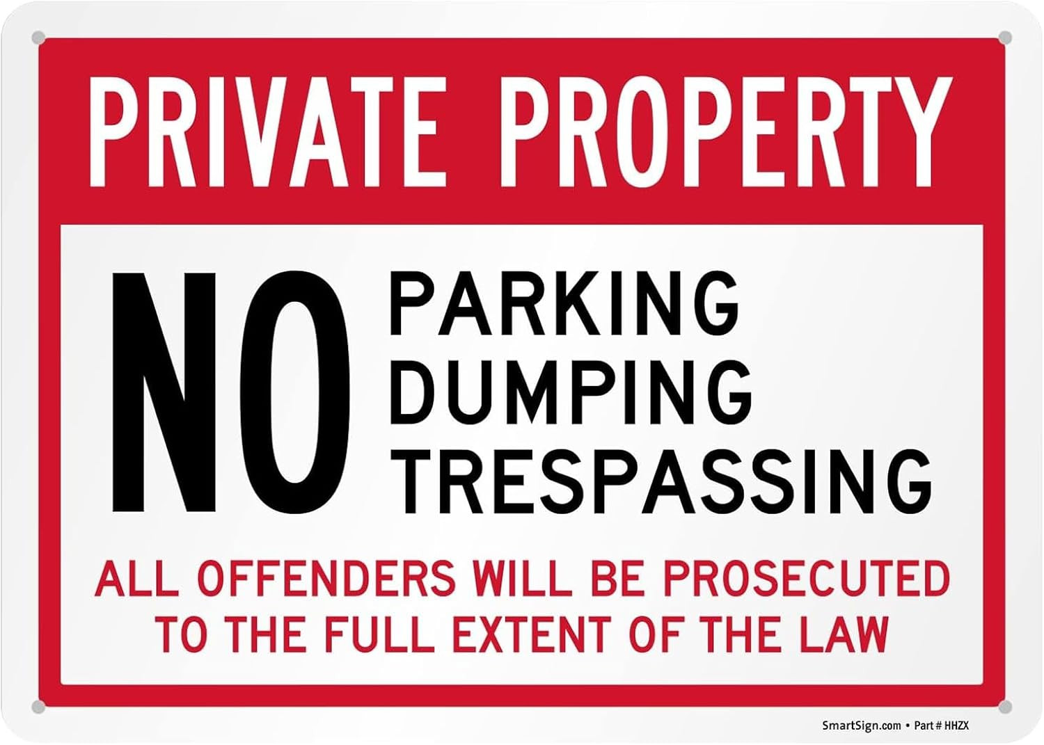 “Private Property – No Parking, Dumping, Trespassing, All Offenders
