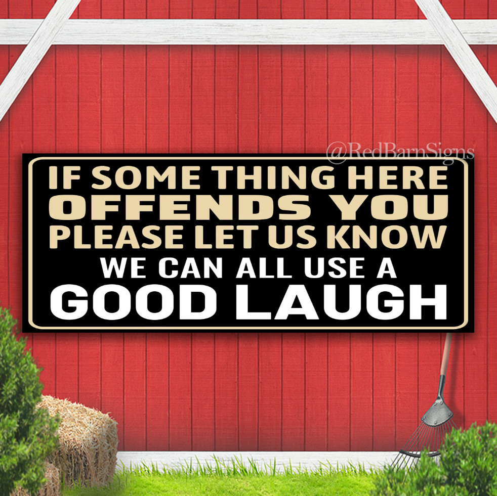 If Something Here Offends You Funny Banner Sign