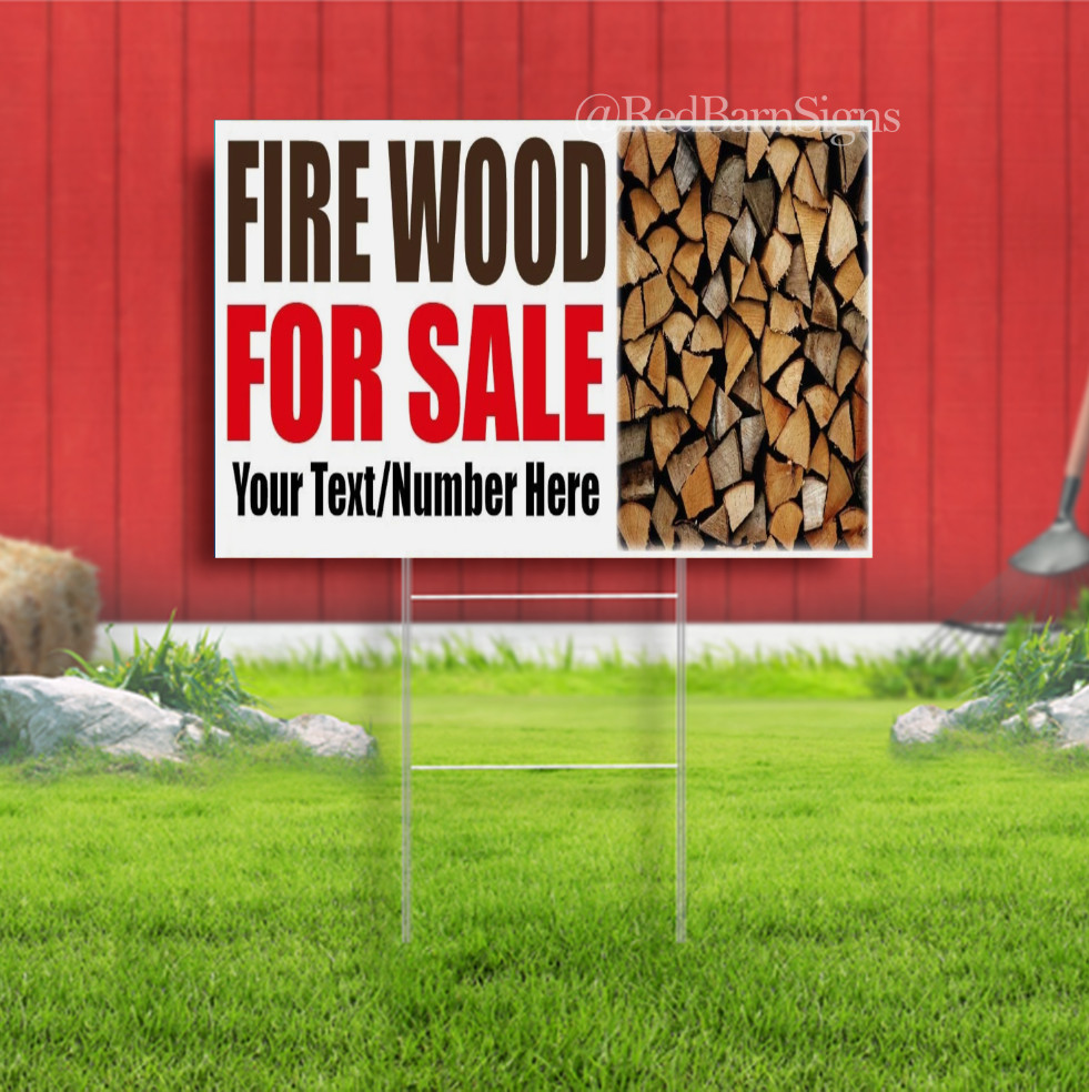 Personalized LOGS FIRE WOOD FOR SALE Indoor Outdoor Yard Sign with metal stakes