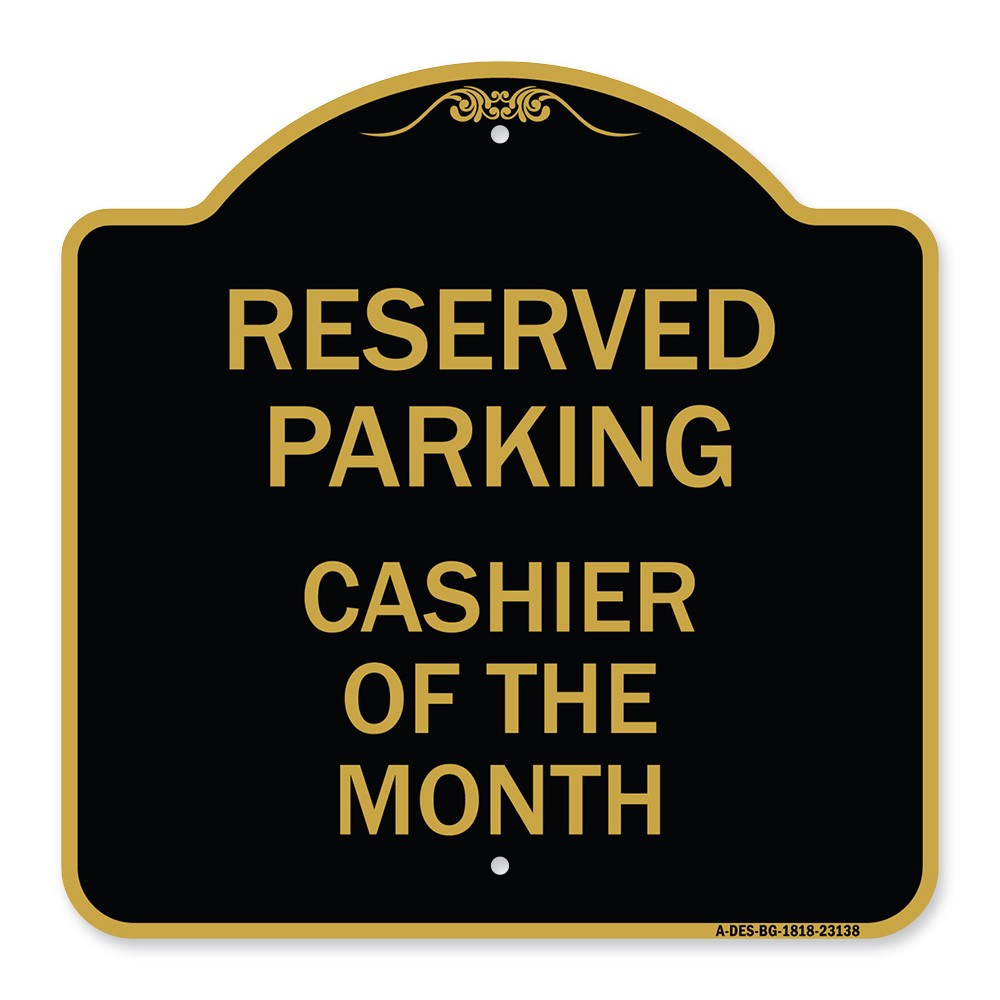 Designer Series – Reserved Parking Cashier of the Month Heavy Gauge Aluminum