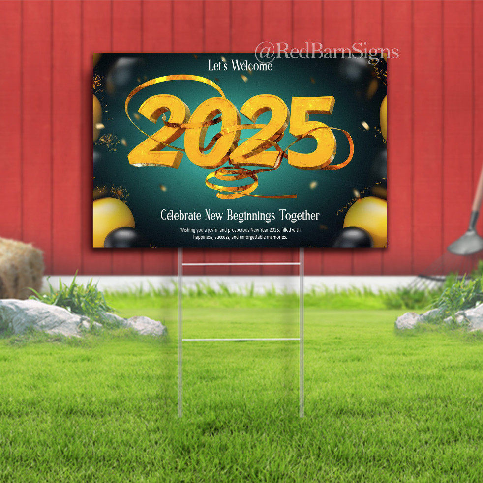 2025 Celebrate New Beginnings Together Lawn Yard Sign Single-Sided with metal