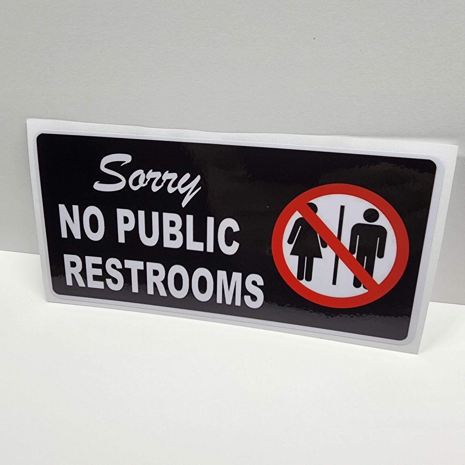 SORRY NO PUBLIC RESTROOM – VINYL STICKER / DECAL (6 INCH X 3 INCH)