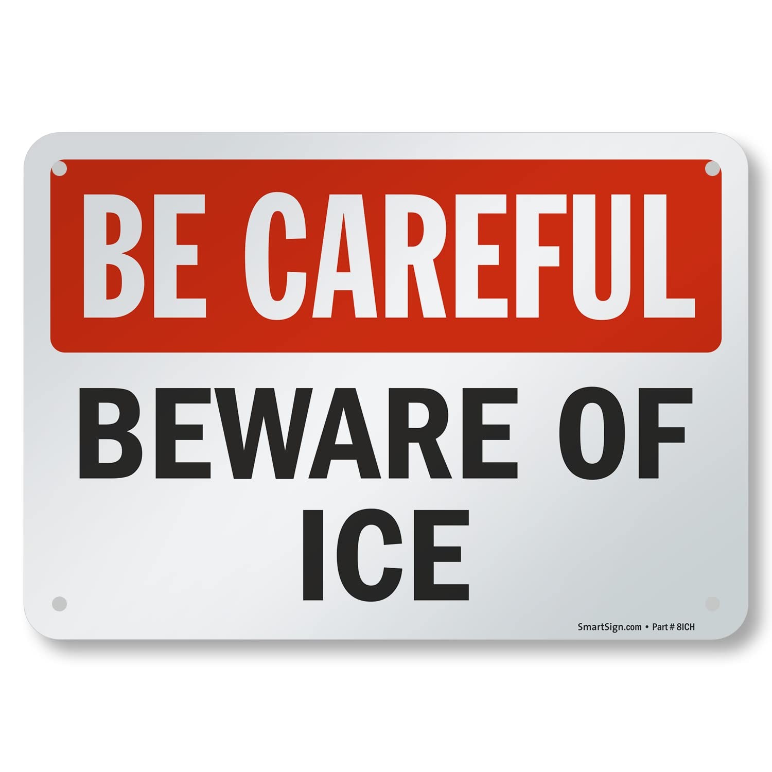 7×10 Inch Be Careful Beware of Ice Sign HDPE Plastic Red Black White