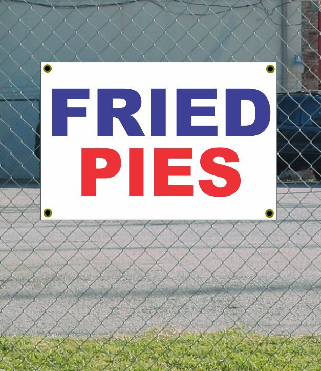 2×3 FRIED PIES Red White & Blue Banner Sign NEW Discount Size & Price