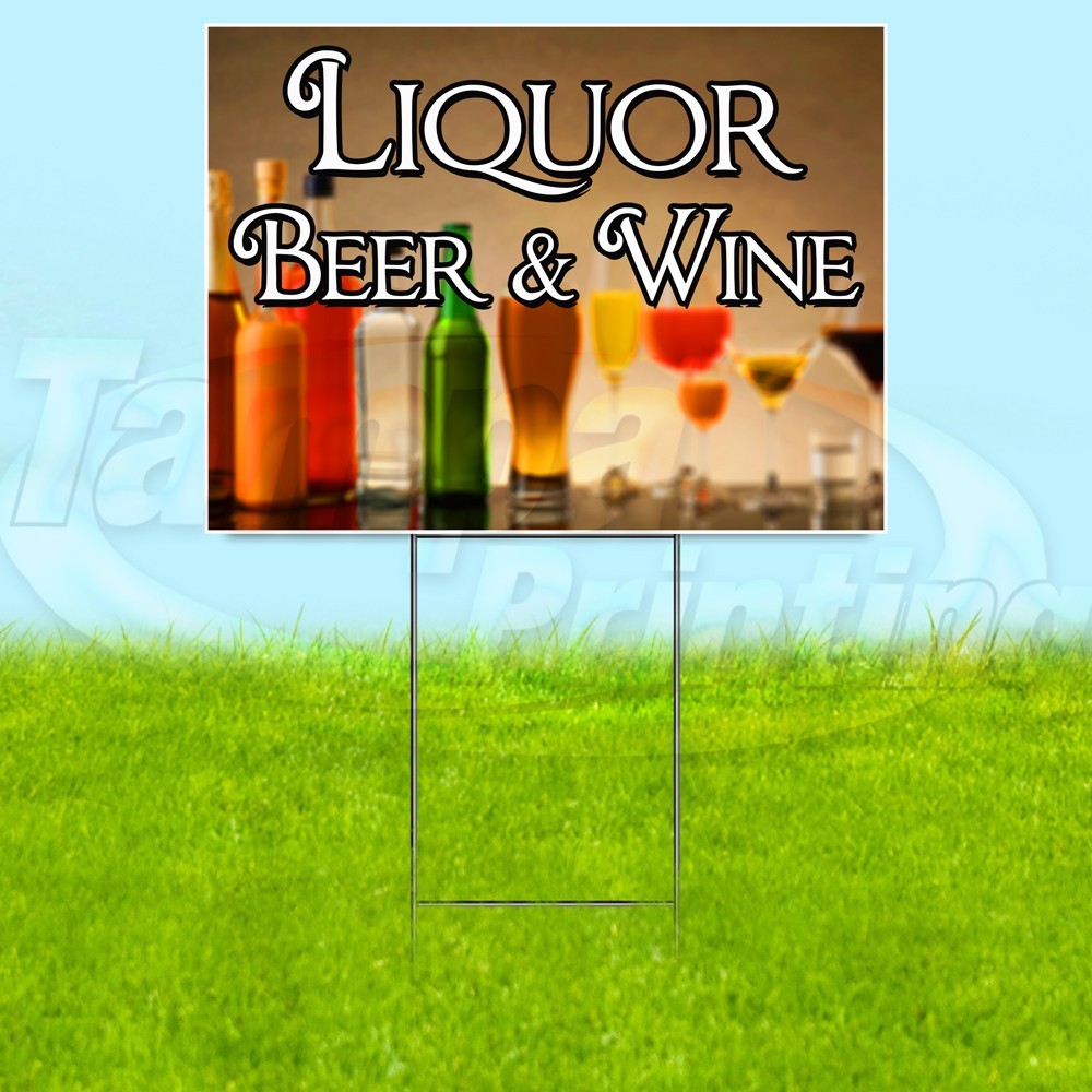 LIQUOR BEER & WINE 18×24 Yard Sign Plastic Corrugated WITH STAKE USA YS08110