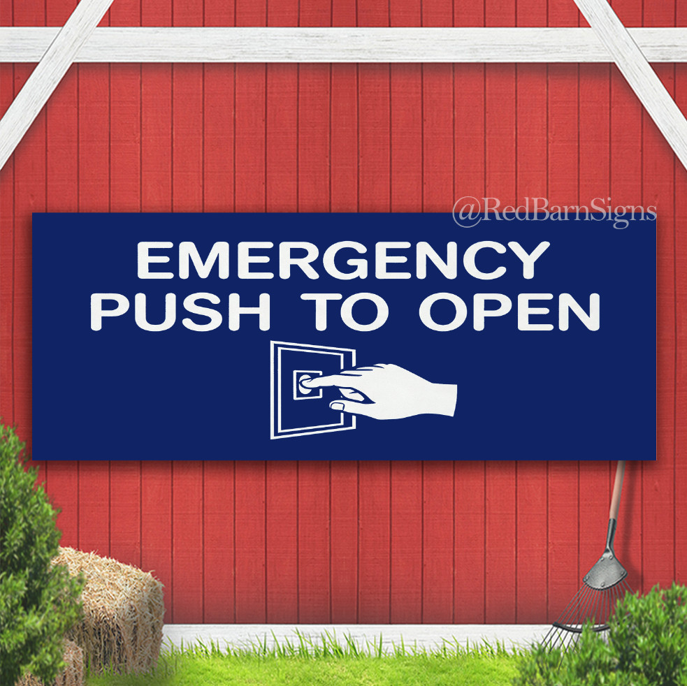 Emergency Push To Open Indoor Outdoor Banner Sign with grommets