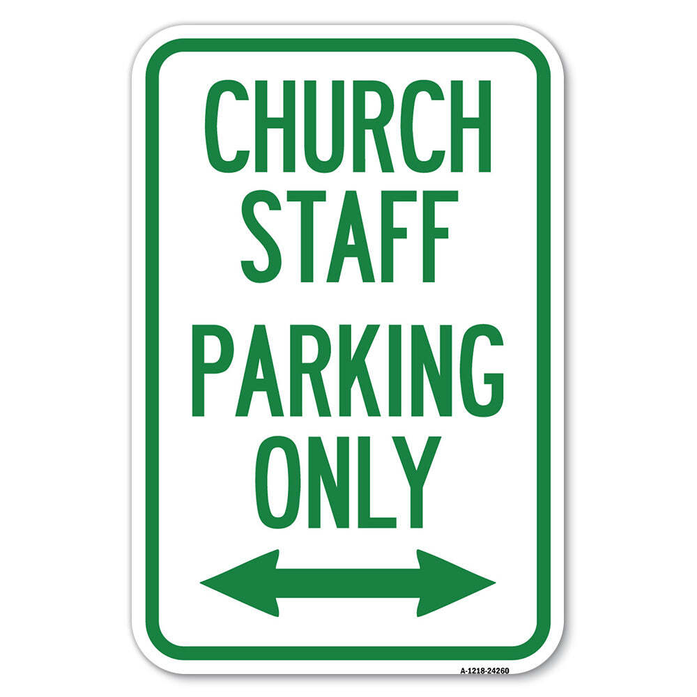 Church Staff Parking Only With Bidirectional A Heavy Gauge Aluminum Parking Sign