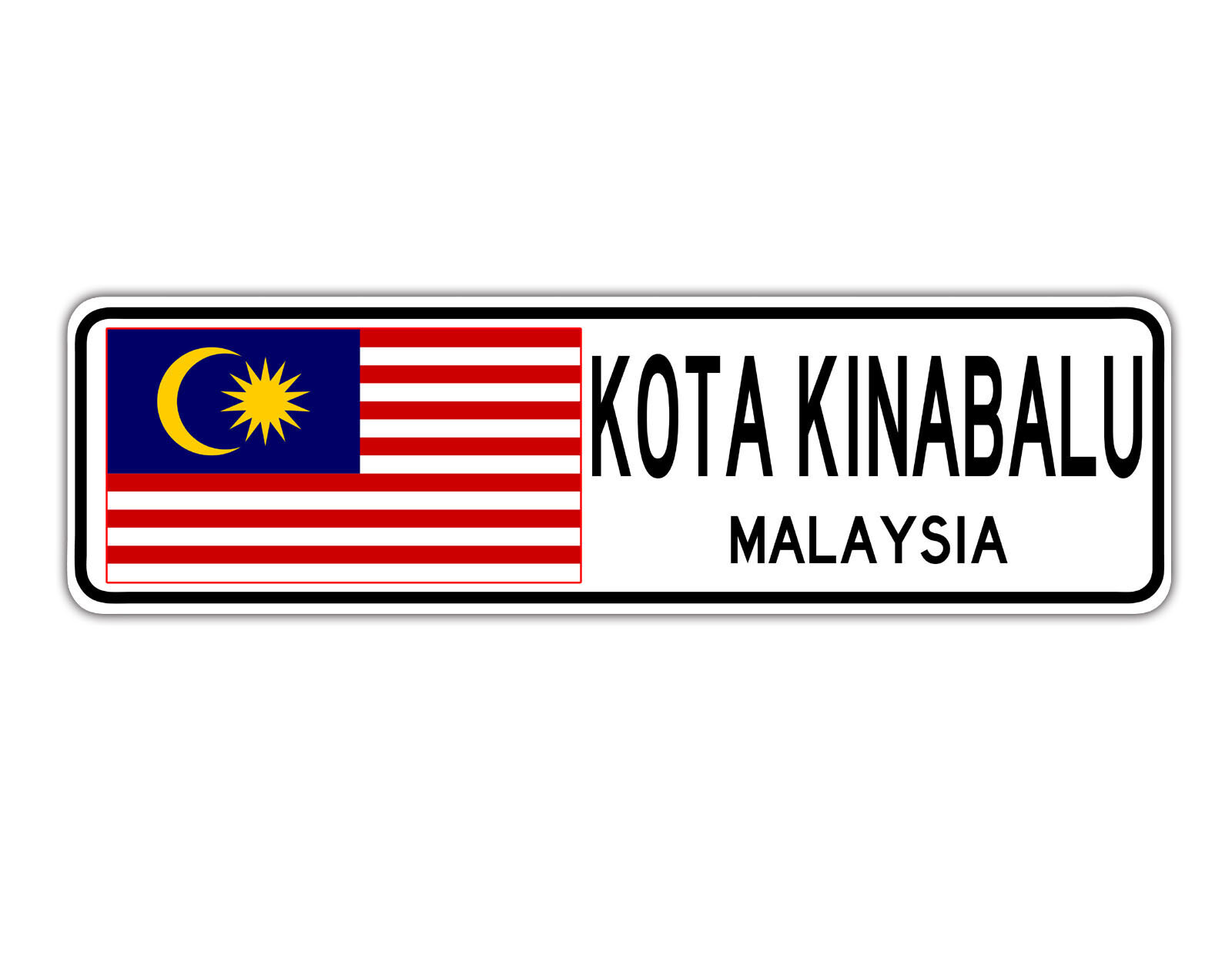 Kota Kinabalu Malaysia Street Malaysian Flag City Country Wall Gift Sign