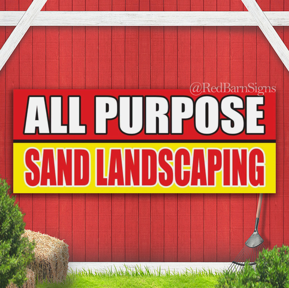 ALL PURPOSE SAND LANDSCAPING Mulch Rock Sod Indoor Outdoor Banner Sign
