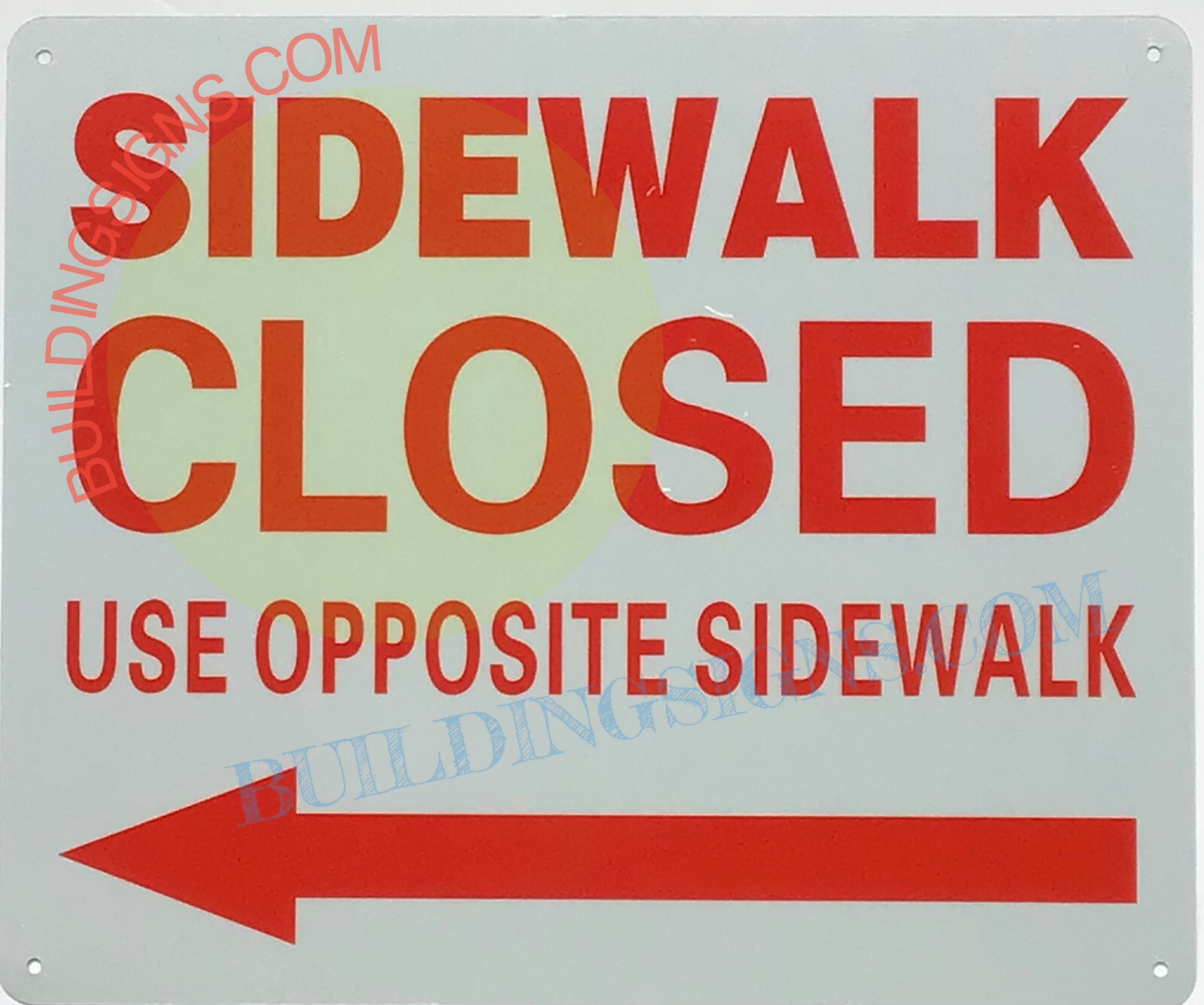 SIDEWALK CLOSED USE OPPOSITE SIDEWALK ARROW LEFT SIGN,(10X12, White-REF24-1027