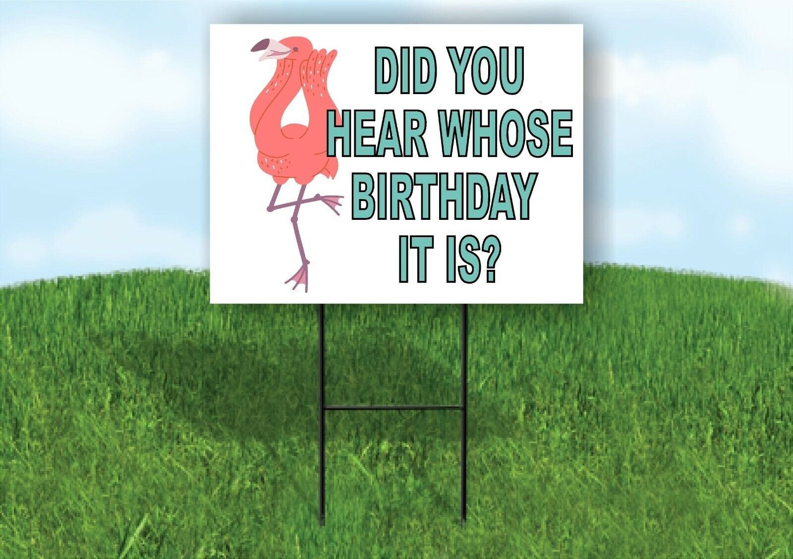 FLAMINGO HEAR WHOSE BIRTHDAY Yard Sign with Stand LAWN SIGN