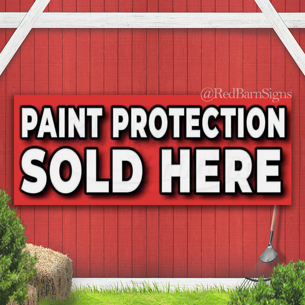 PAINT PROTECTION SOLD HERE Indoor Outdoor Banner Sign with grommets