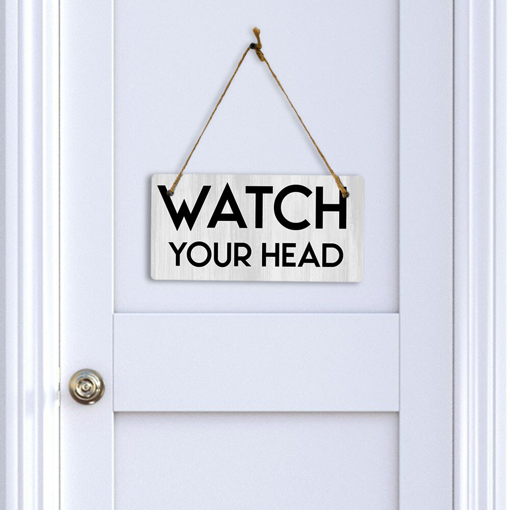 Watch Your Head 5×10 Hanging Plus Wall or Door Sign | Public Spaces Decor