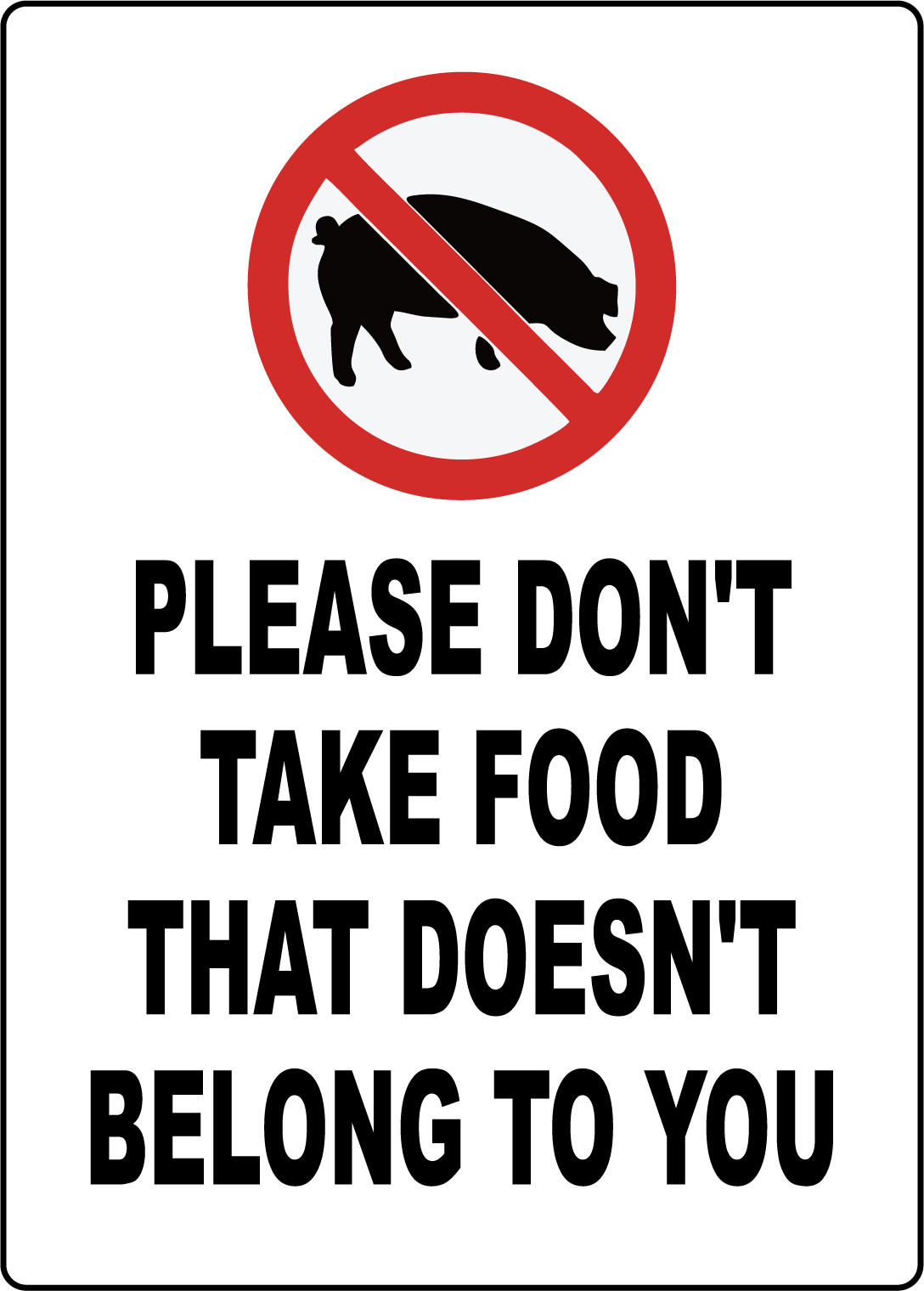 PLEASE DON’T TAKE FOOD THAT DOESN’T BELONG TO YOU | Adhesive Vinyl Sign Decal