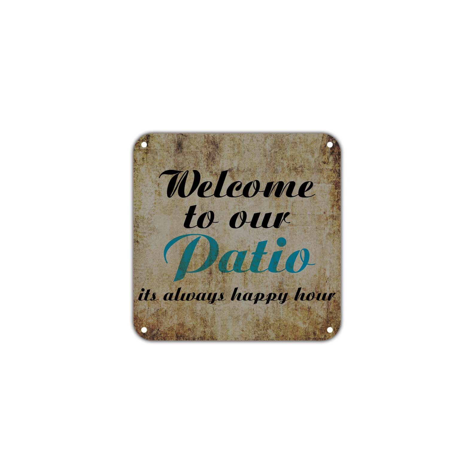 Welcome To Our Patio Its Always Happy Hours For Home Farmhouse Vintag Metal Sign