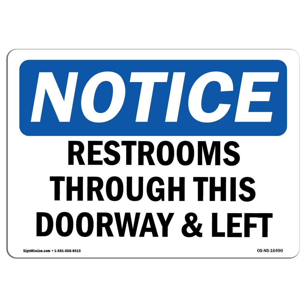 Restrooms Through This Doorway And Left OSHA Notice Sign Metal Plastic Decal