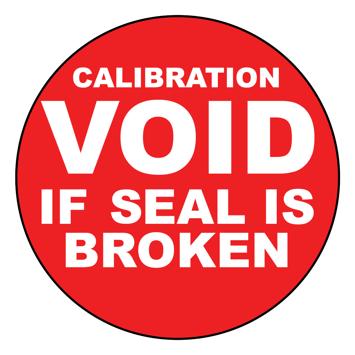 CALIBRATION VOID IF SEAL IS BROKEN | Adhesive Vinyl Sign Decal