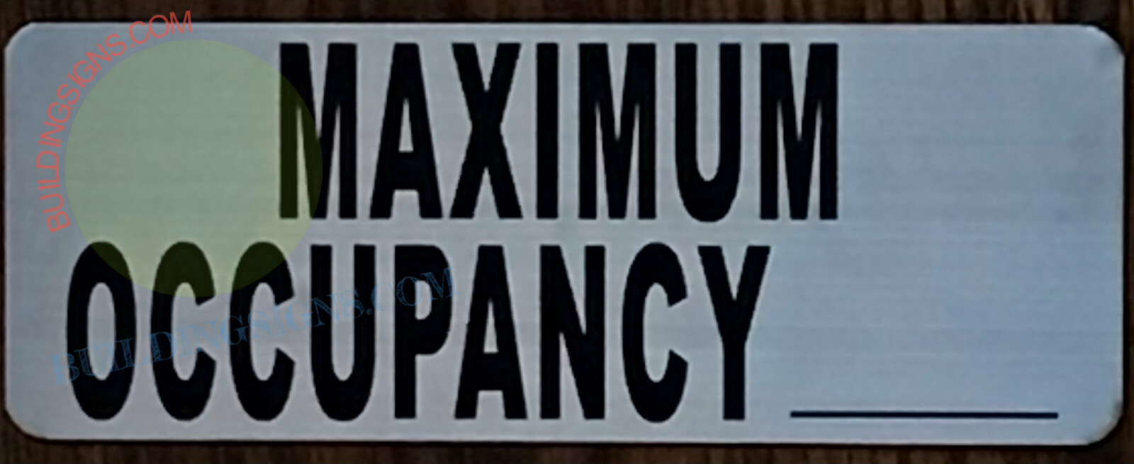 MAXIMUM OCCUPANCY SIGN (3X8, BRUSH SILVER, ALUMINUM)-REF24-1027