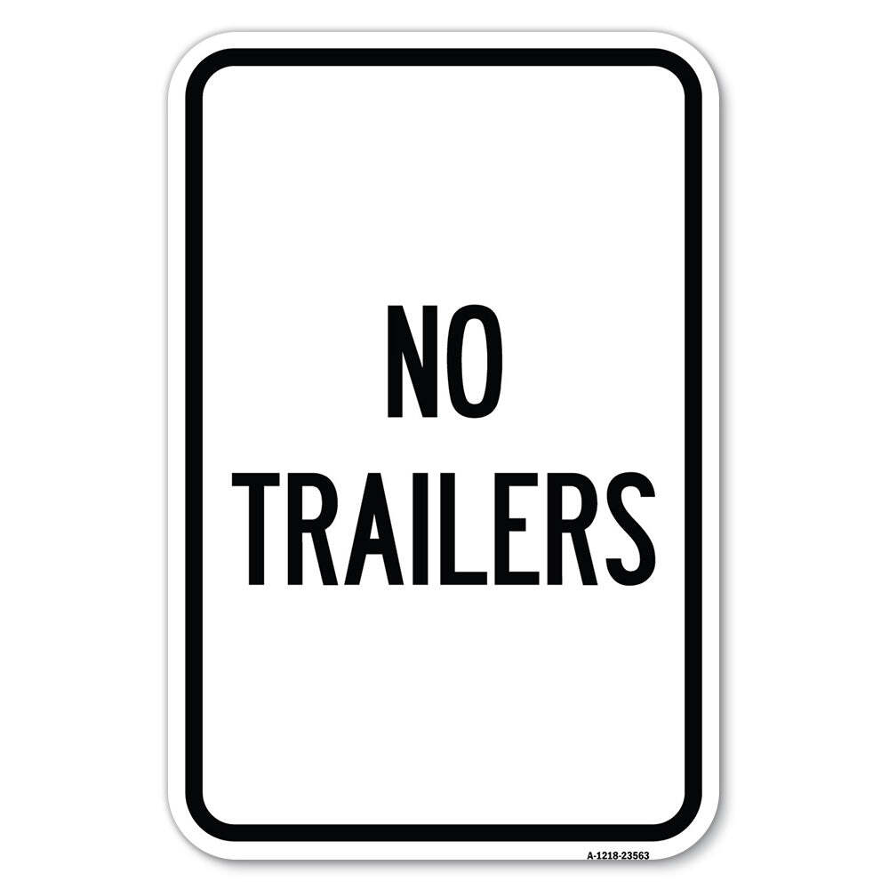 No Trailers Heavy Gauge Aluminum Parking Sign Rust Proof