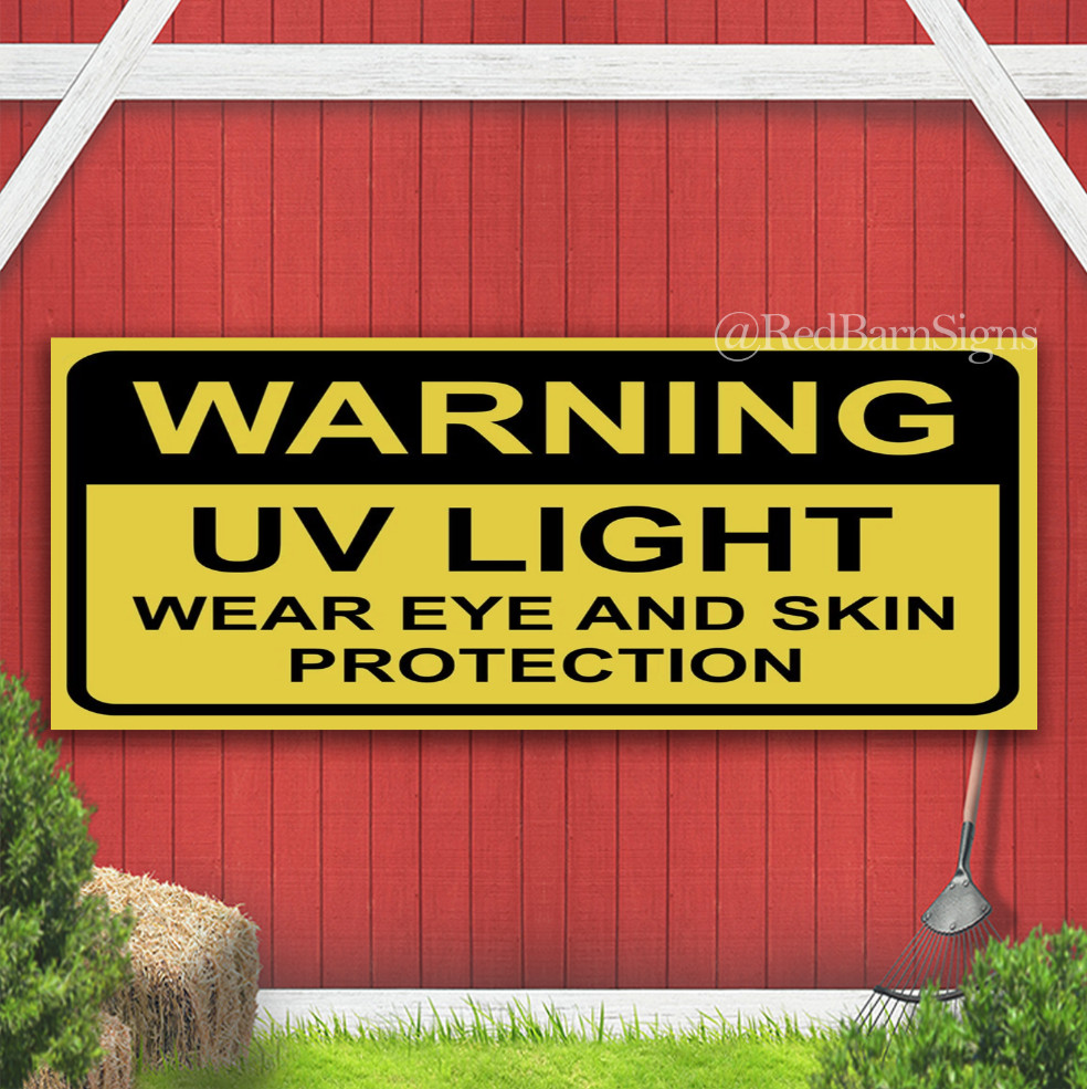 UV Light – Wear Eye and Skin Protection Indoor Outdoor Banner Sign with grommets