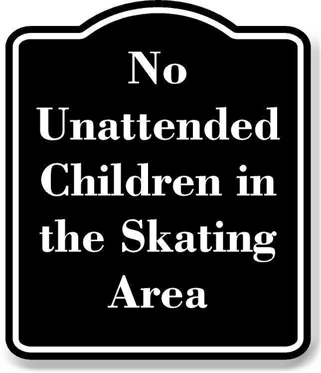 No Unattended Children in the Skating Area BLACK Aluminum Composite Sign