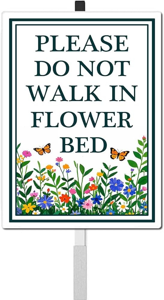 Please Do Not Walk in Flower Bed Yard Sign with Stakes Stay Out of Flowers Signs