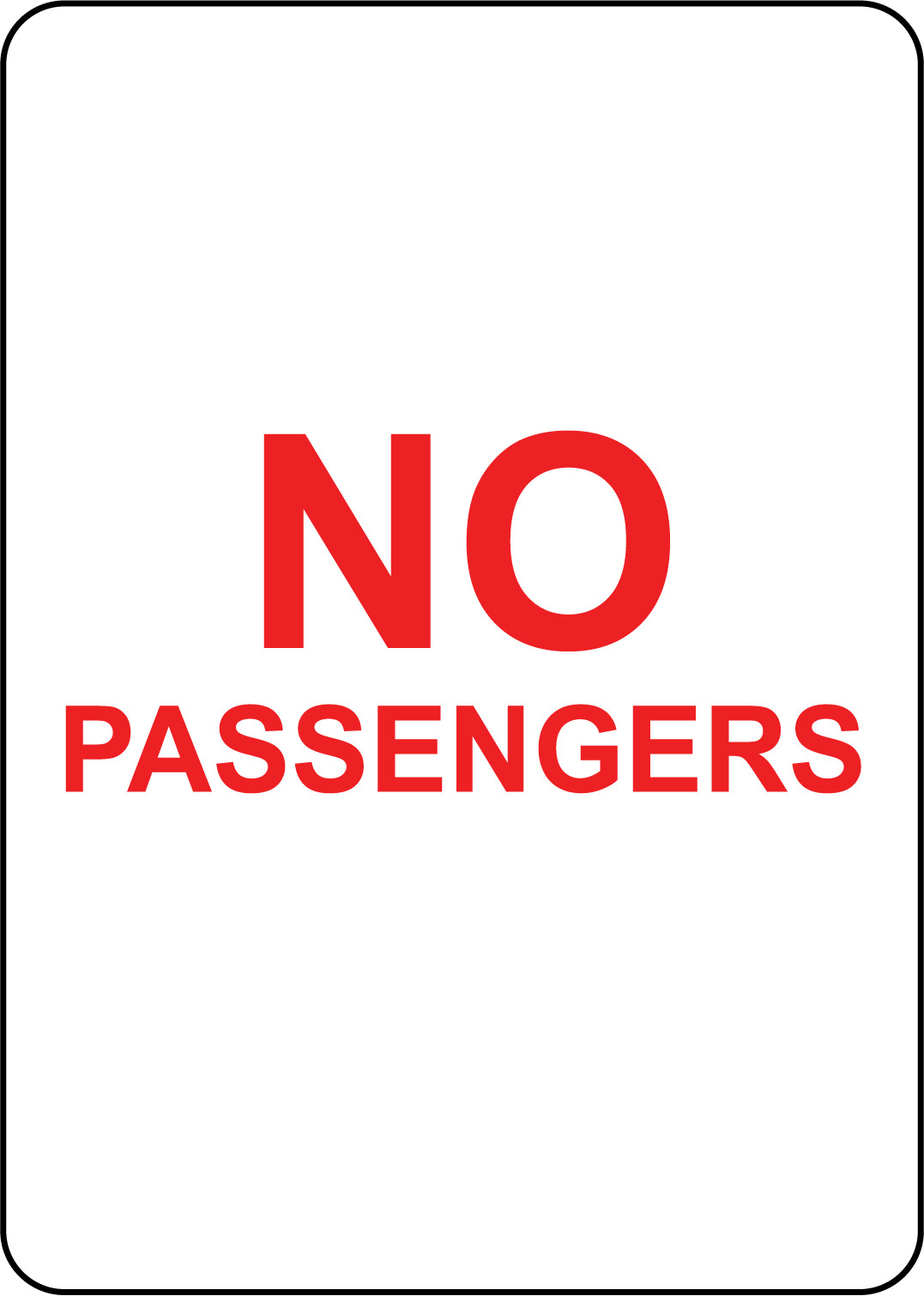 NO PASSENGERS | Adhesive Vinyl Sign Decal