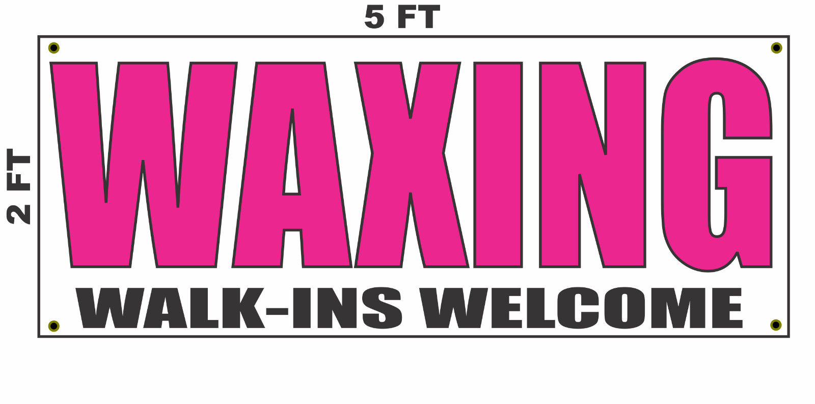 WAXING WALK-INS WELCOME Banner Sign 2×5 Bright Magenta Pink