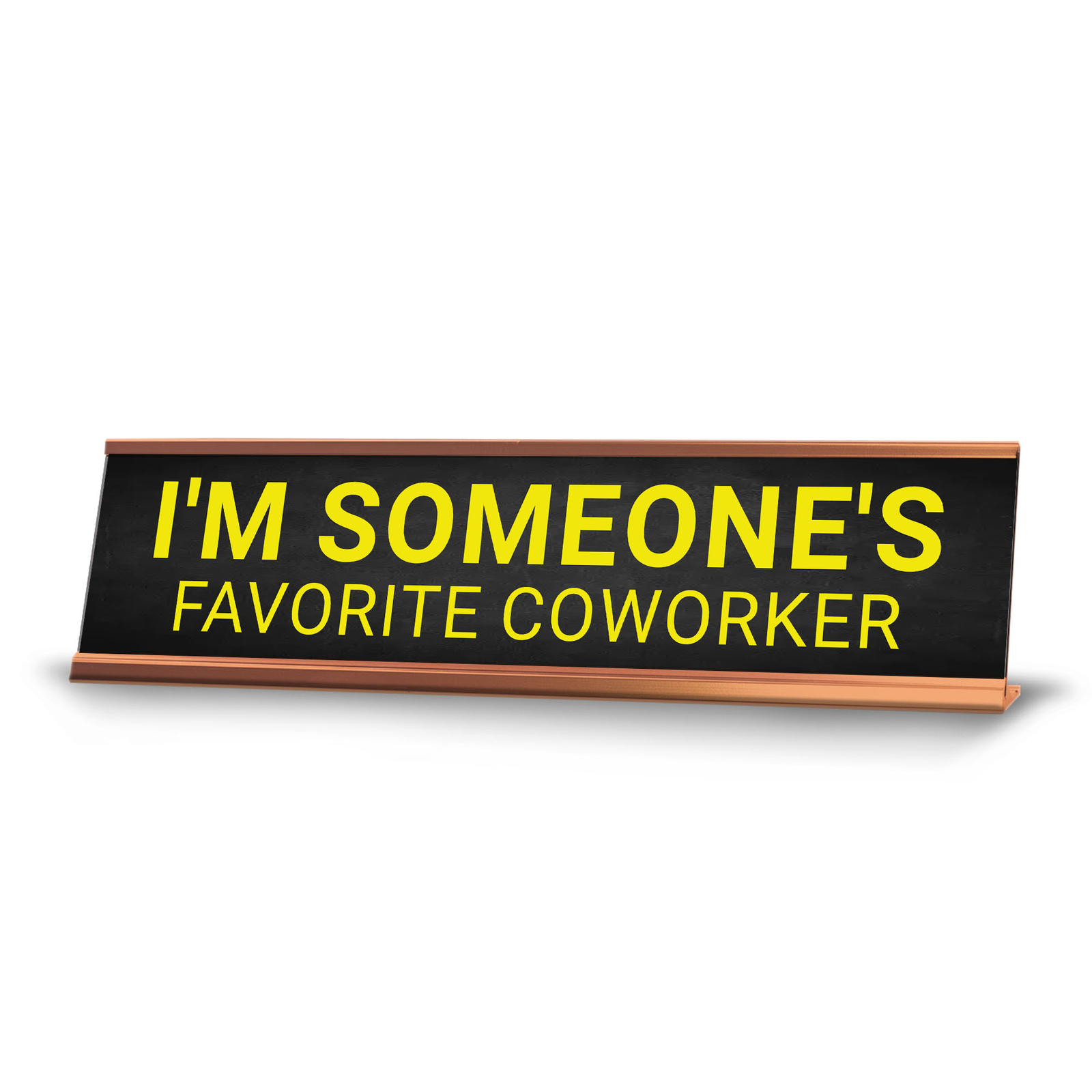 I’m Someone’s Favorite Coworker Desk Sign (2×10″) | Funny Office Decor