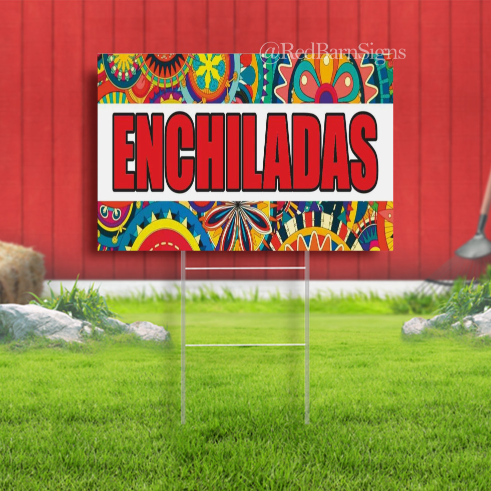 ENCHILADAS SPANISH FOOD tacos burritos nachos Indoor Outdoor Yard Sign