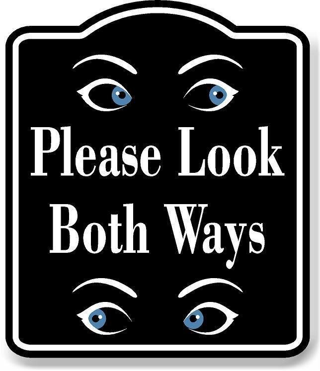 Please Look Both Ways BLACK Aluminum Composite Sign