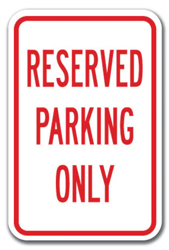 Reserved Parking Only Sign 12″ x 18″ Heavy Gauge Aluminum Signs