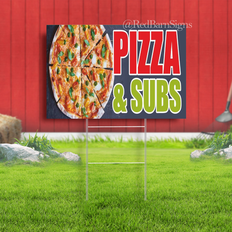 PIZZA & SUBS fresh food sandwiches restaurant Indoor Outdoor Yard Sign with meta