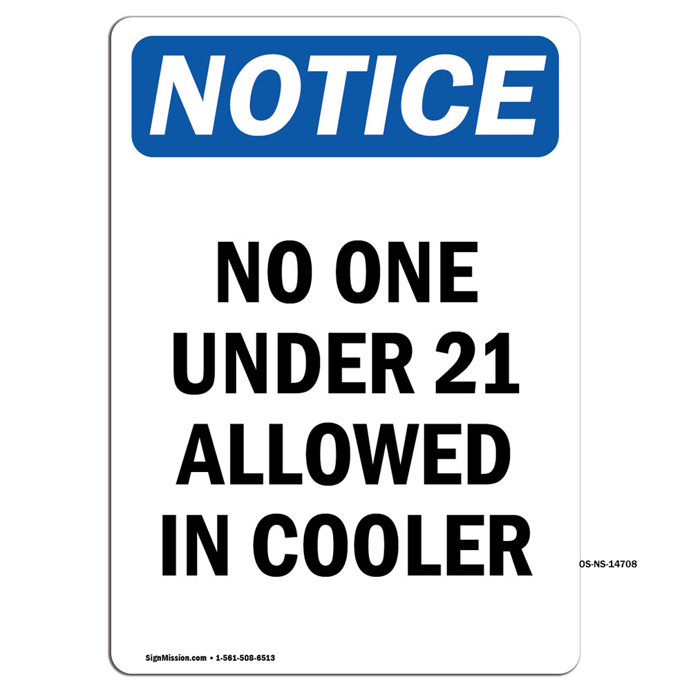 No One Under 21 Allowed In Cooler OSHA Notice Sign Metal Plastic Decal
