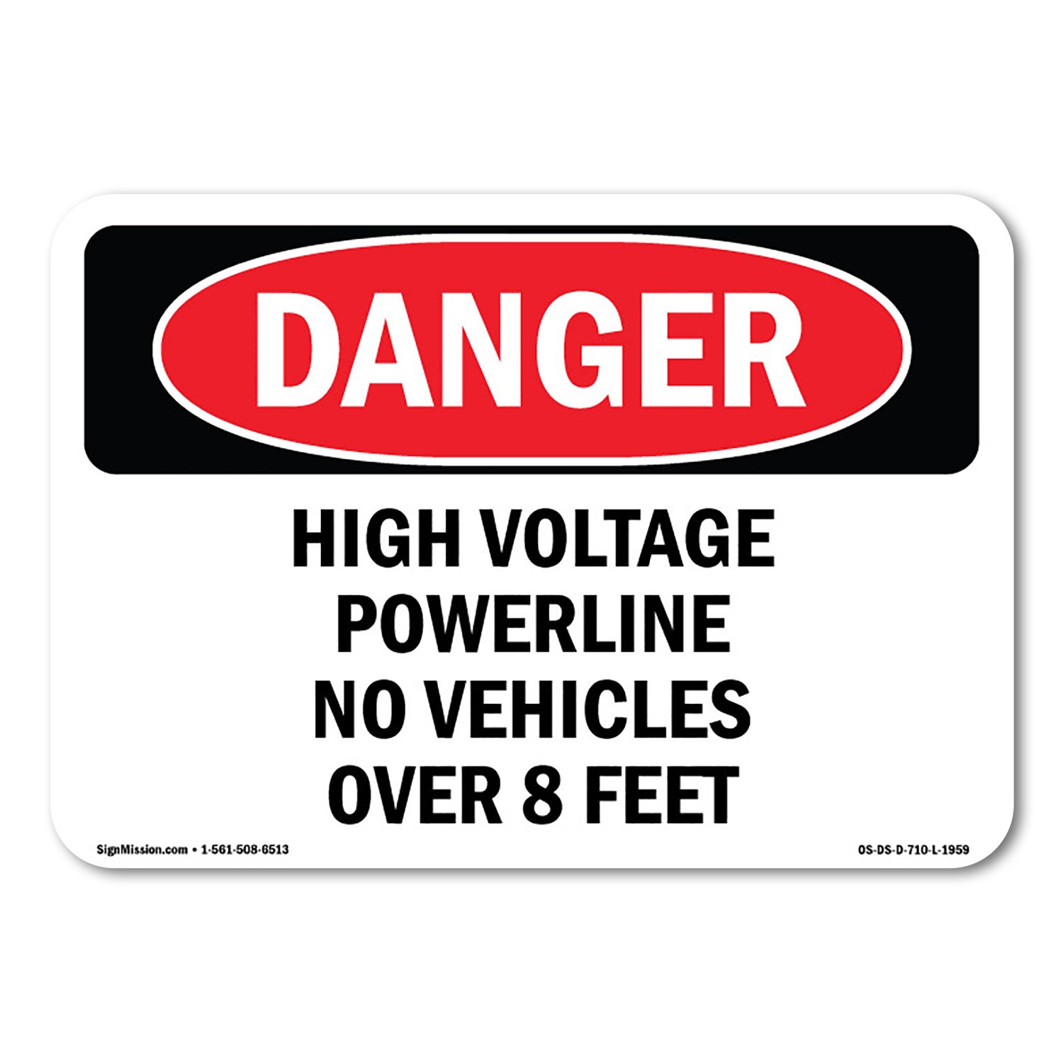 High Voltage Powerline No Vehicles Over 8 Feet ANSI Danger Sign Metal Plastic