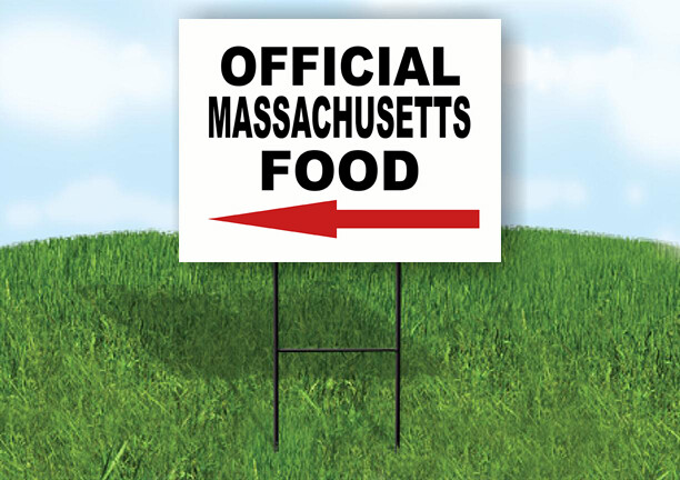 MASSACHUSETTS OFFICIAL FOOD LEFT ARROW Yard Sign w Stand LAWN SIGN Single