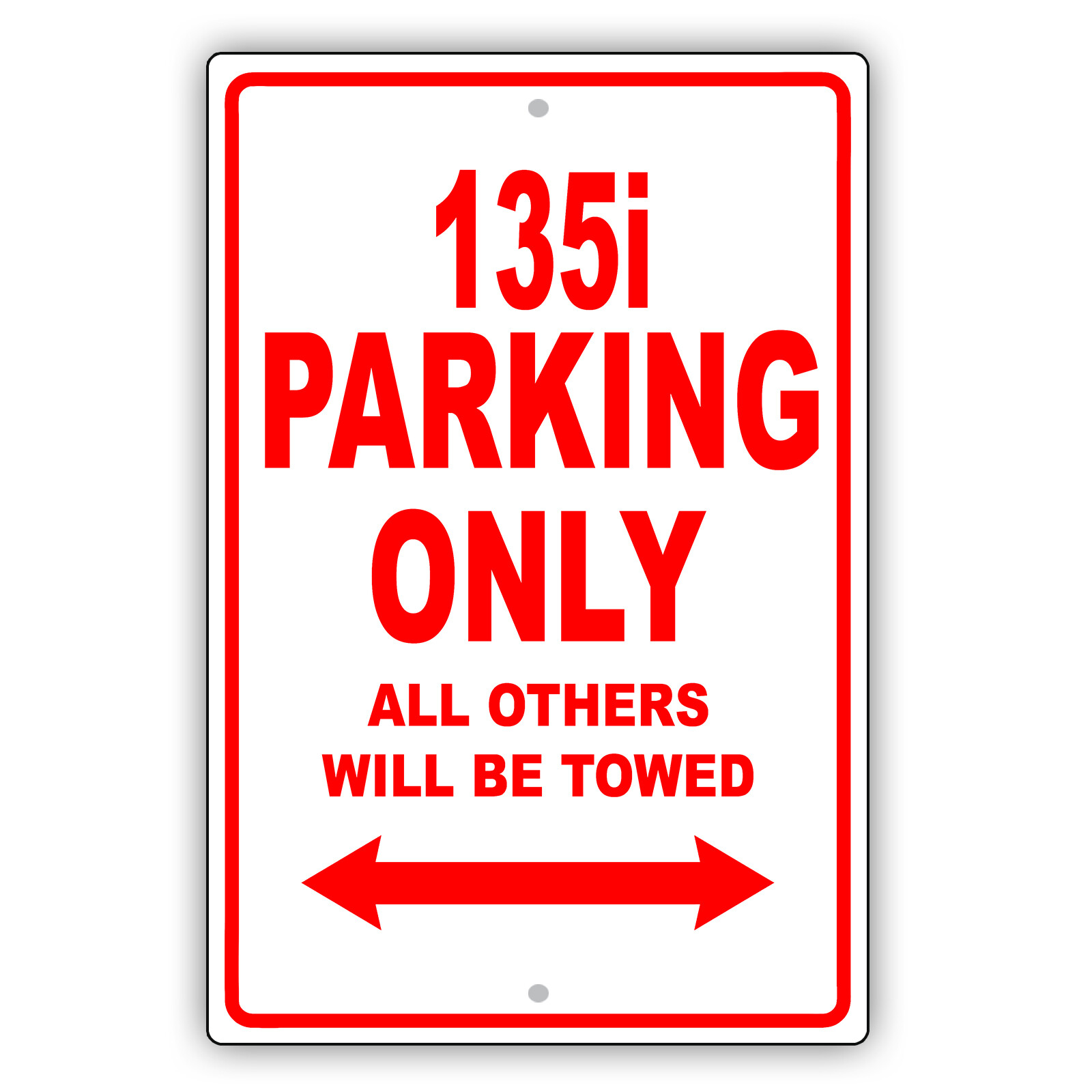 135I BMW Car Reserved Parking Only All Others Towed Garage Aluminum Metal Sign