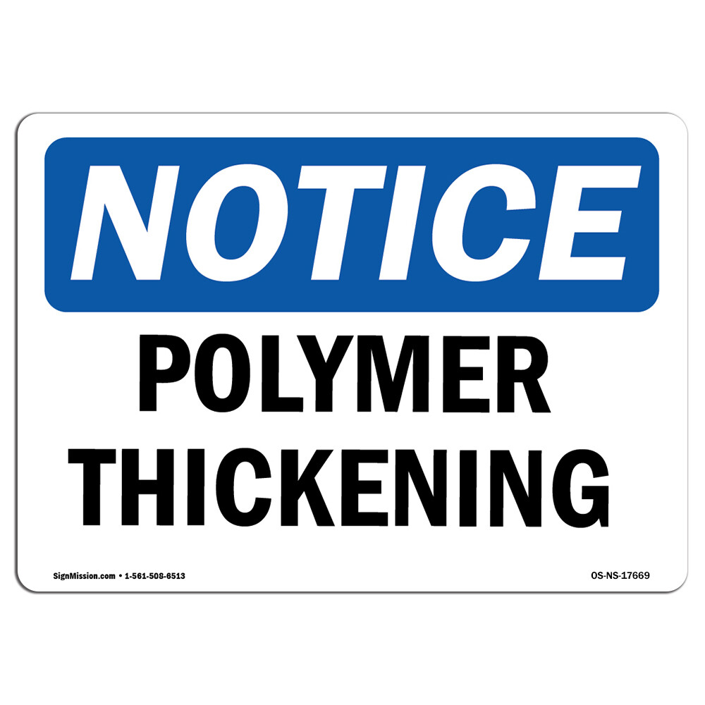 Polymer Thickening OSHA Notice Sign Metal Plastic Decal