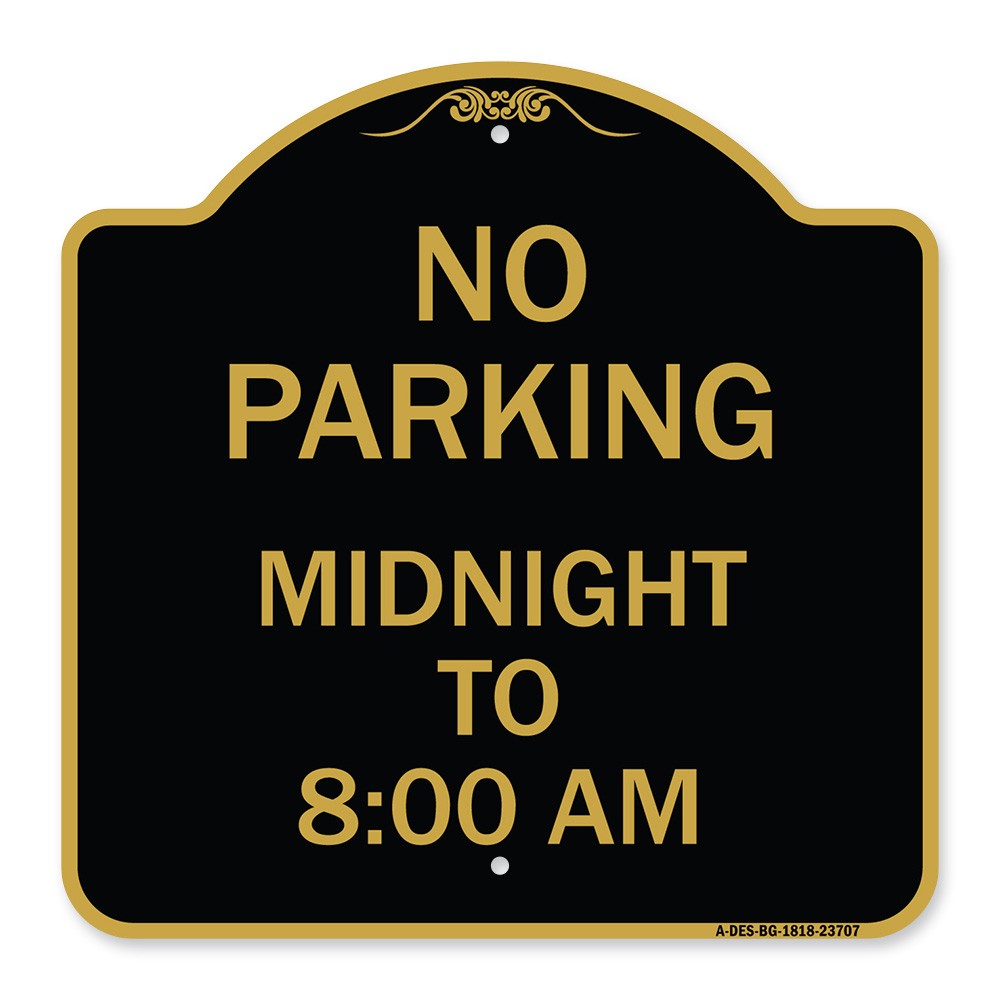 Designer Series – No Parking Midnight to 8:00 Am Heavy Gauge Aluminum