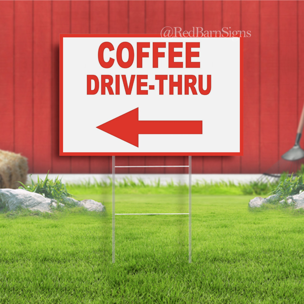 COFFEE DRIVE-THRU Indoor Outdoor Yard Sign with metal stakes
