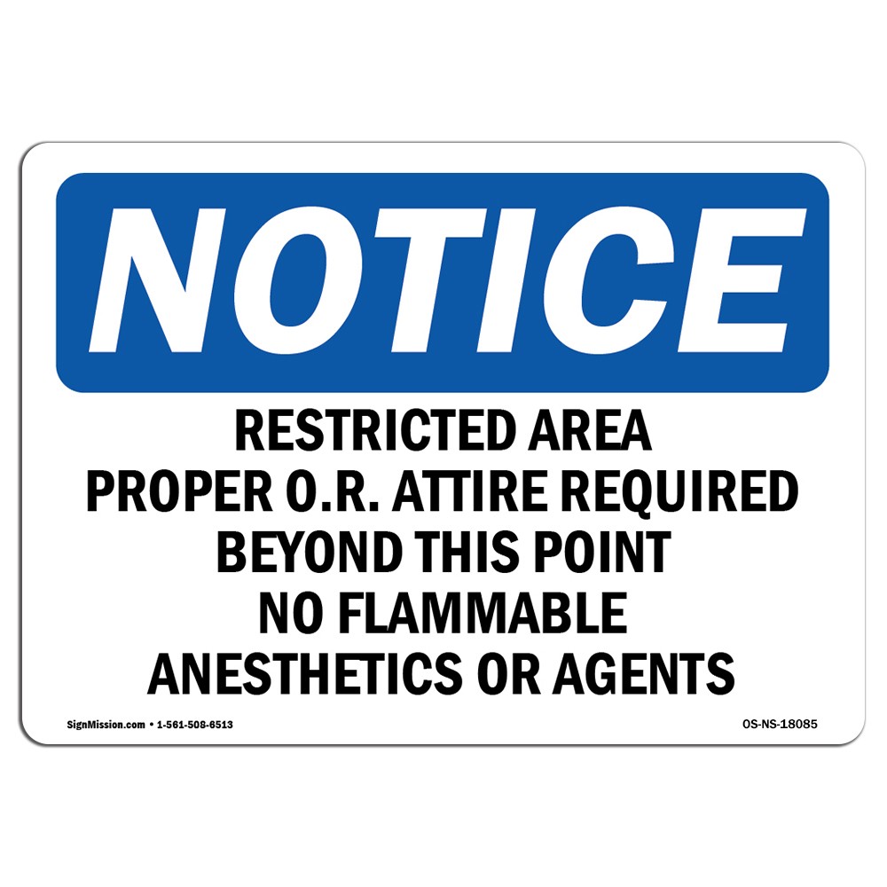 Restricted Area Proper O.R. Attire Required OSHA Notice Sign Metal Plastic Decal