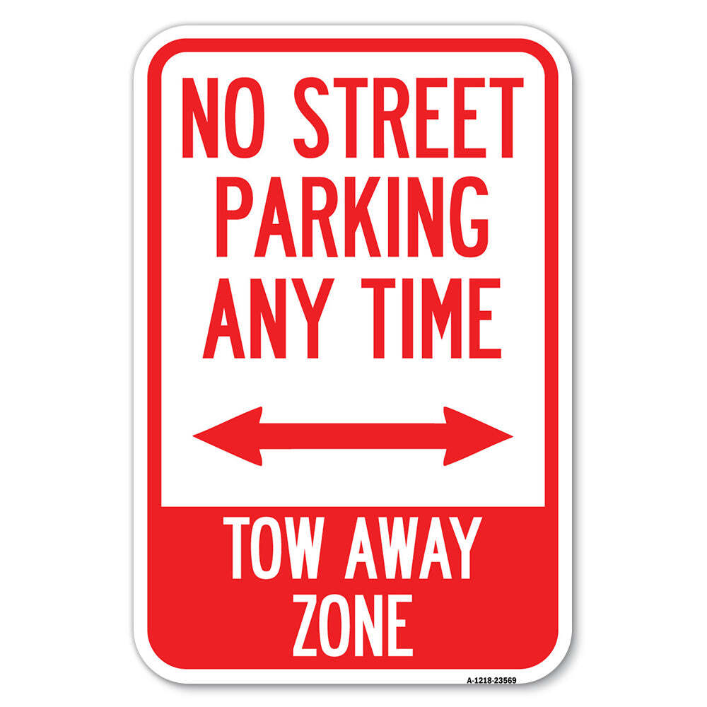 No Street Parking Anytime Tow Away Zone With B Heavy Gauge Aluminum Parking Sign