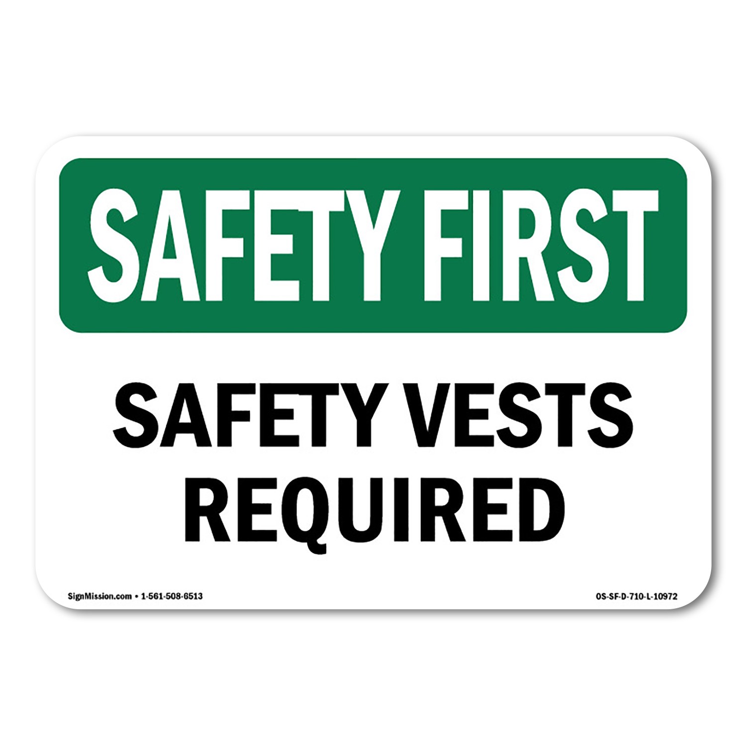 Safety Vests Required OSHA Safety First Sign Metal Plastic Decal