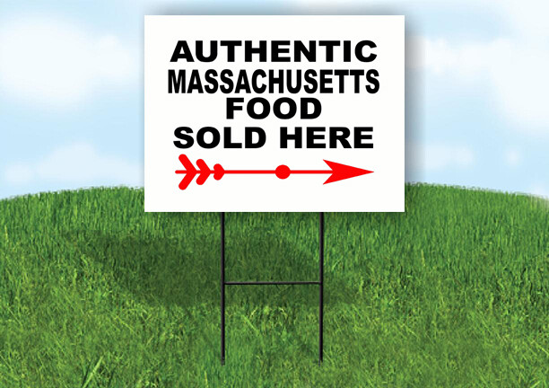 MASSACHUSETTS AUTHENTIC FOOD RIGHT ARROW Yard Sign w Stand LAWN SIGN Single